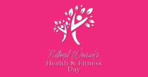 National Women’s Health & Fitness Day