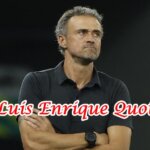 Luis Enrique Quotes (2)