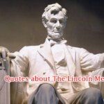 Quotes about The Lincoln Memorial Quotes about The Lincoln Memorial